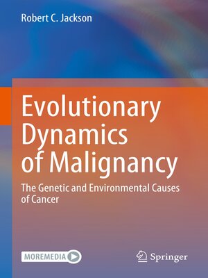 cover image of Evolutionary Dynamics of Malignancy